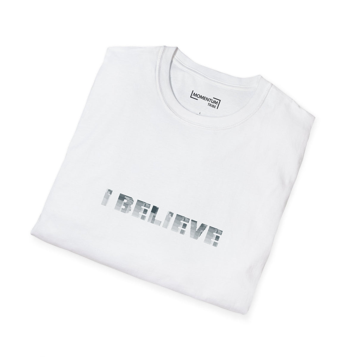 I Believe T‑Shirt - Minimal Inspirational Graphic Tee