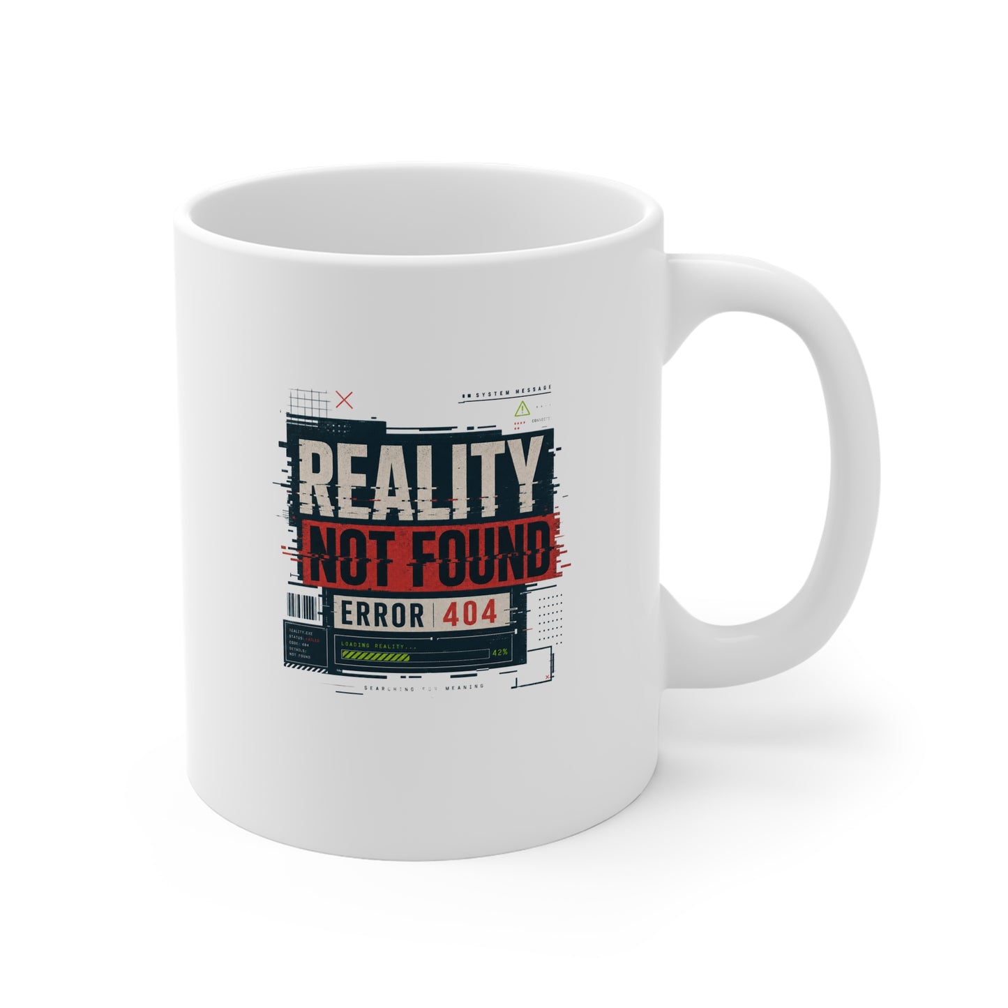 Reality Not Found Error 404 Mug - Funny Tech Graphic Coffee Cup