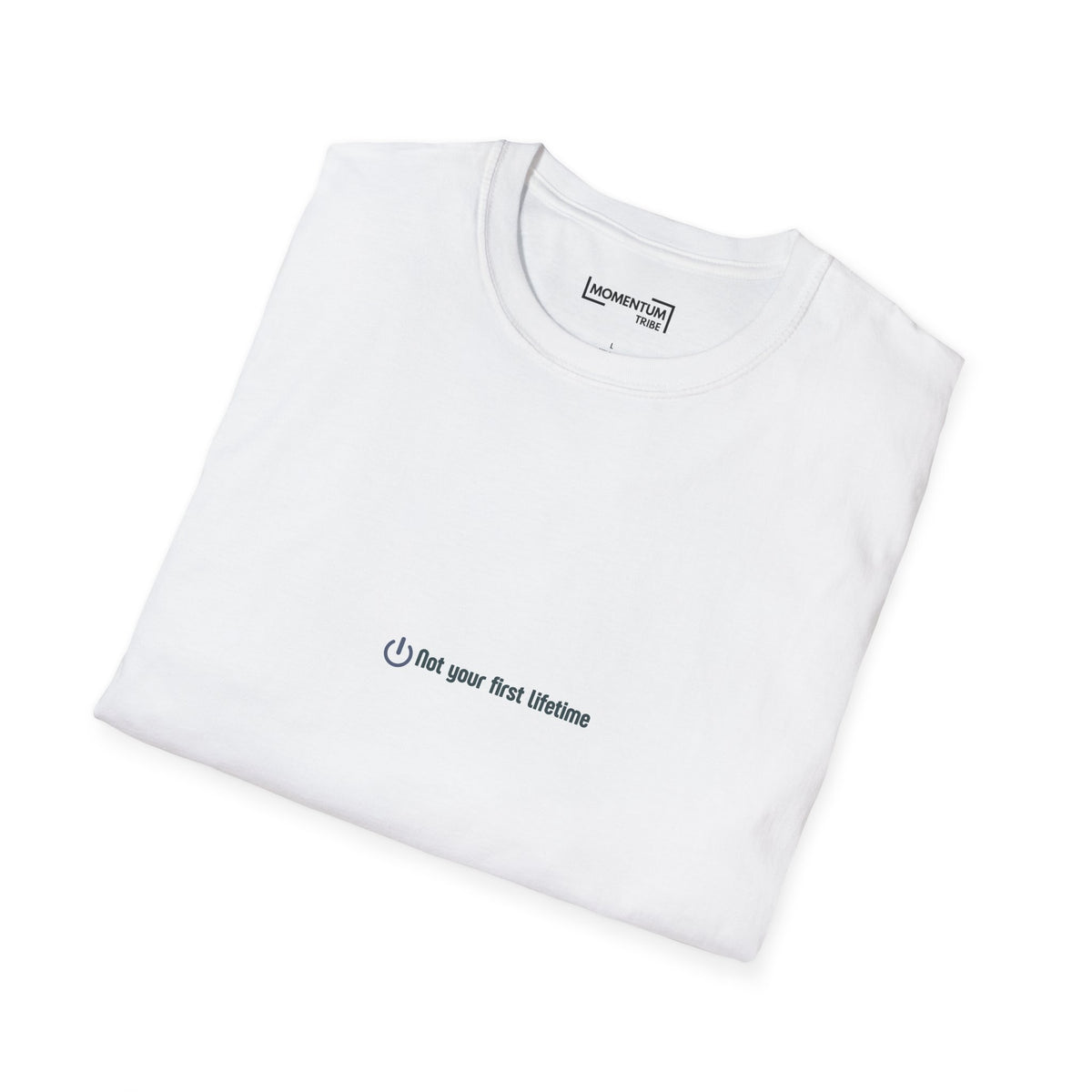 T-Shirt - “Not Your First Lifetime” Minimalist Power Button Graphic