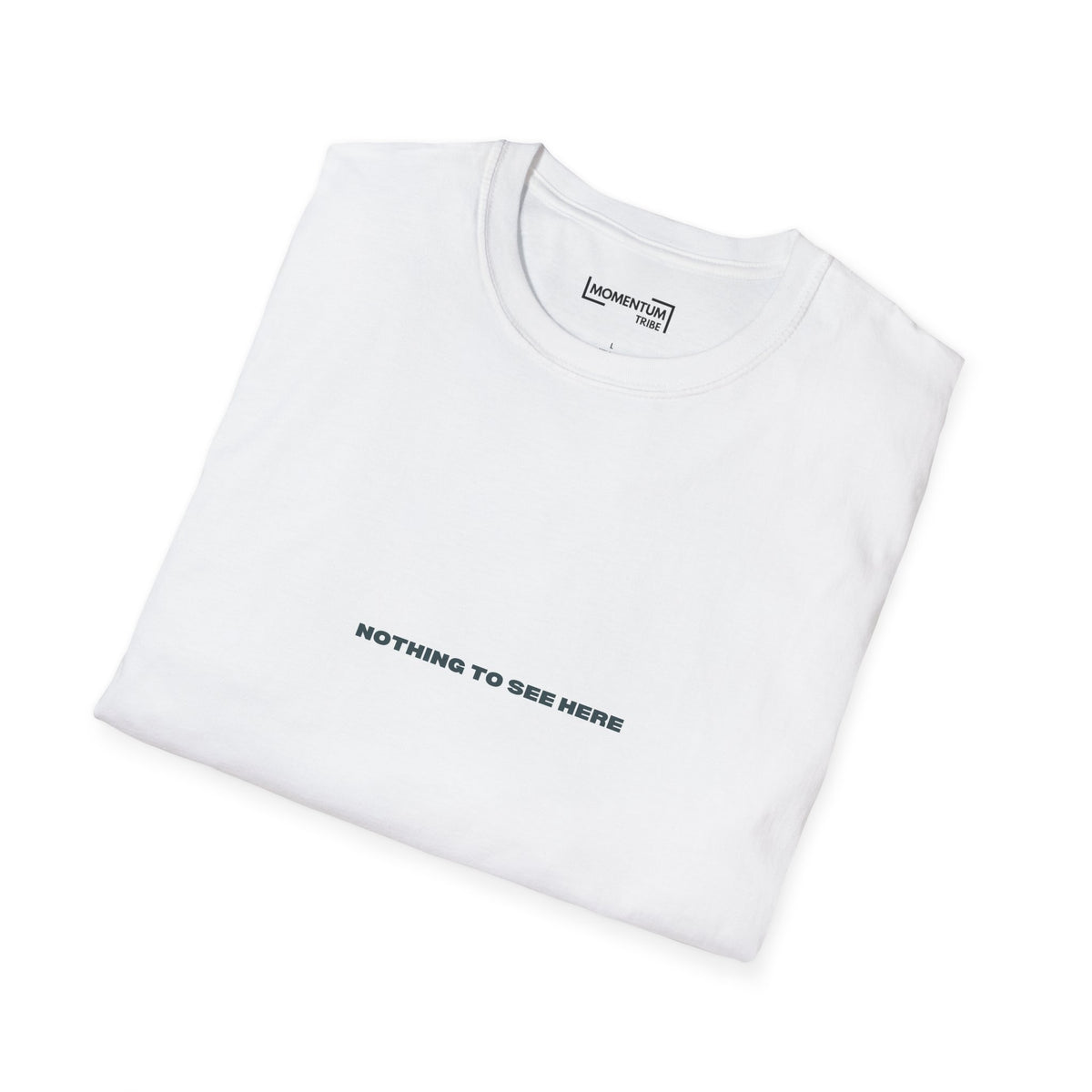 Nothing To See Here Tee - Minimalist White Graphic T-Shirt