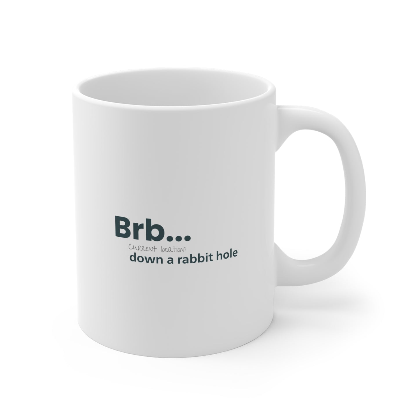 Brb... Down a Rabbit Hole Mug - Funny Coffee Cup for Book Lovers & Internet Wanderers