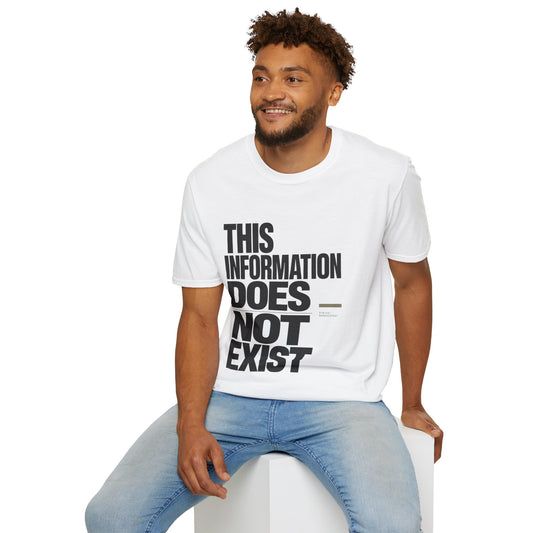 This Information Does Not Exist T-Shirt