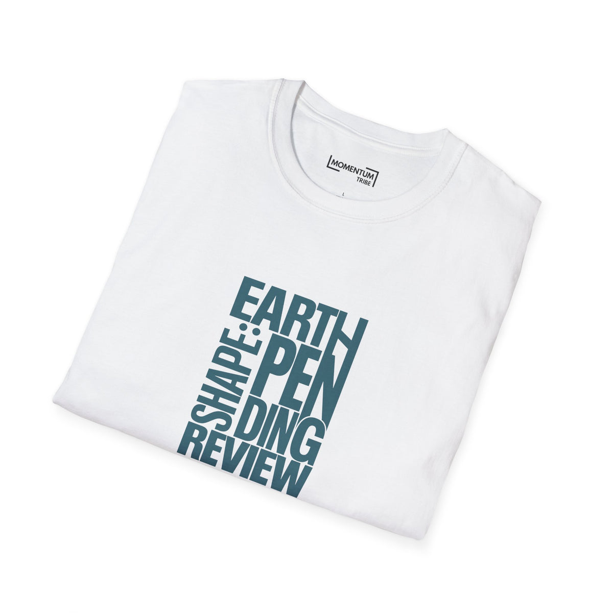Earth Shape: Pending Review T-Shirt - Funny Science Sarcasm Tee