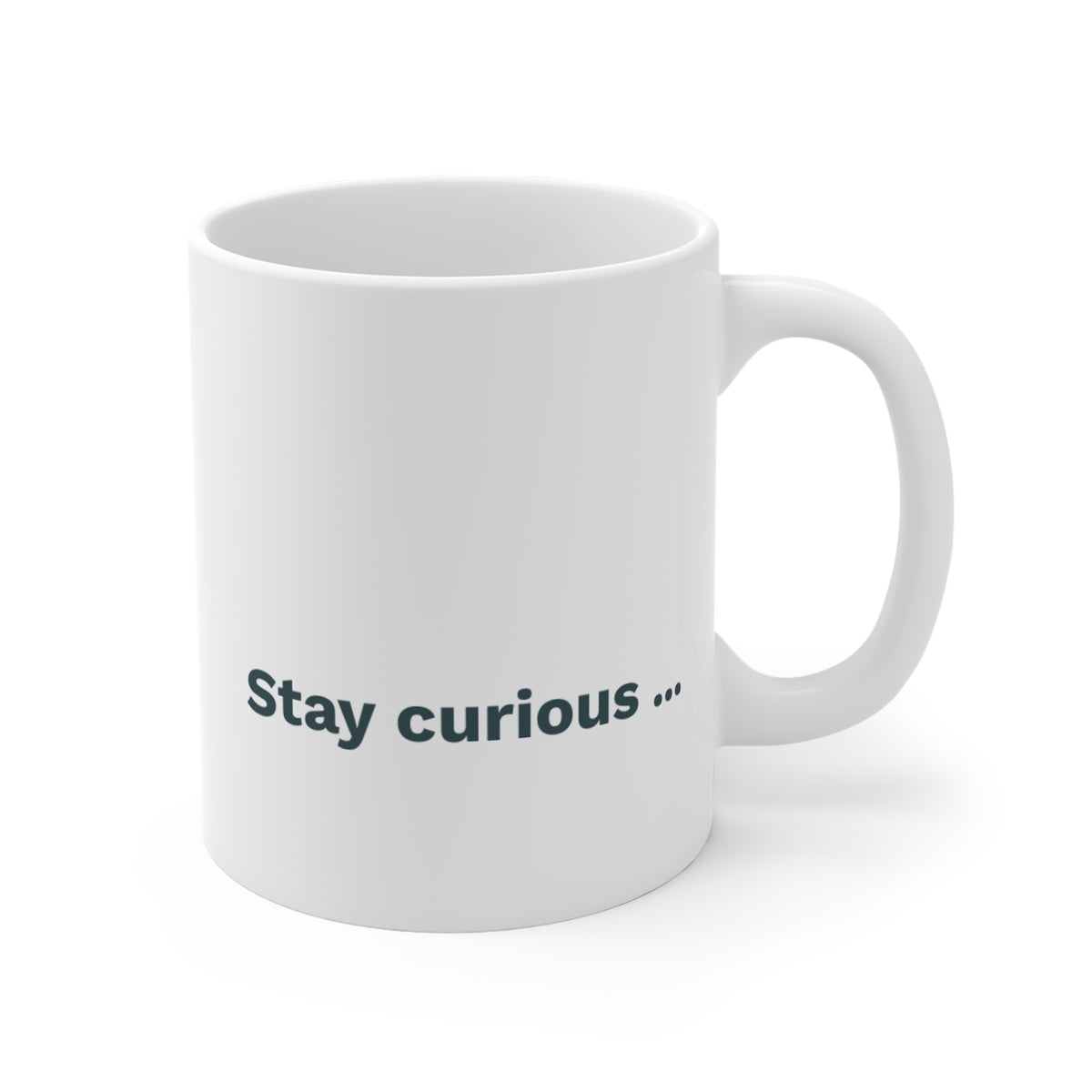 Stay Curious Mug - Inspirational 11oz White Coffee Cup