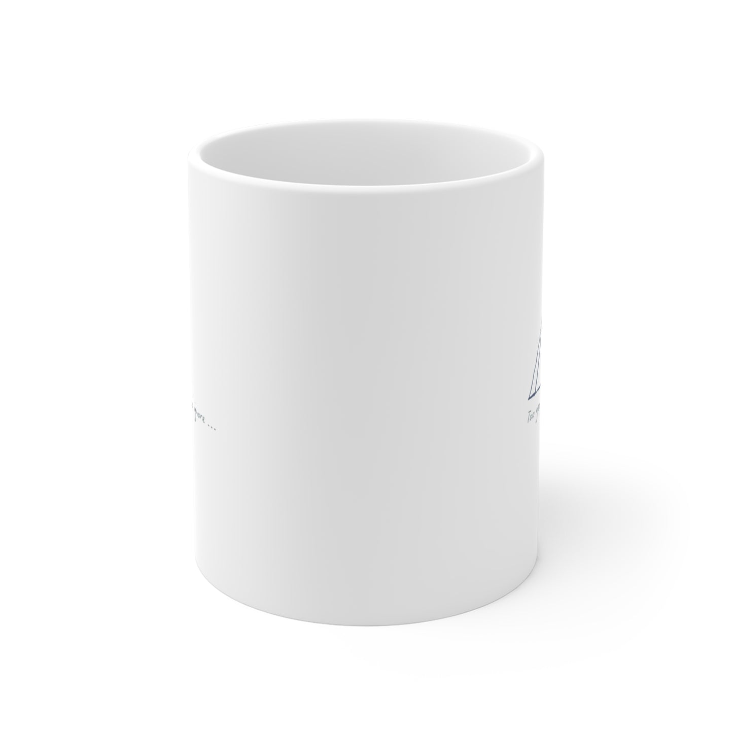 Mountain Sketch Mug - "Too geometrically perfect to be yours..." 11oz Ceramic Coffee Cup