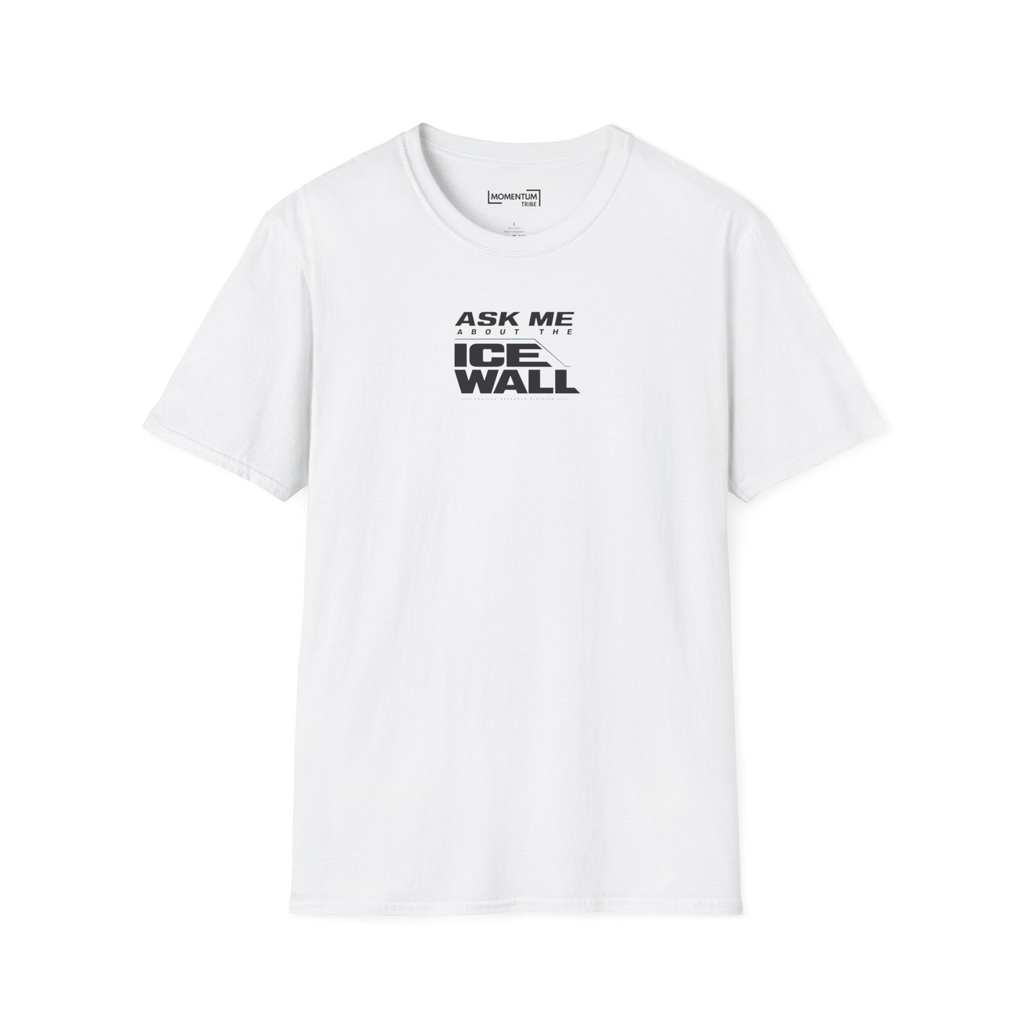 Ask Me About the Ice Wall T-Shirt