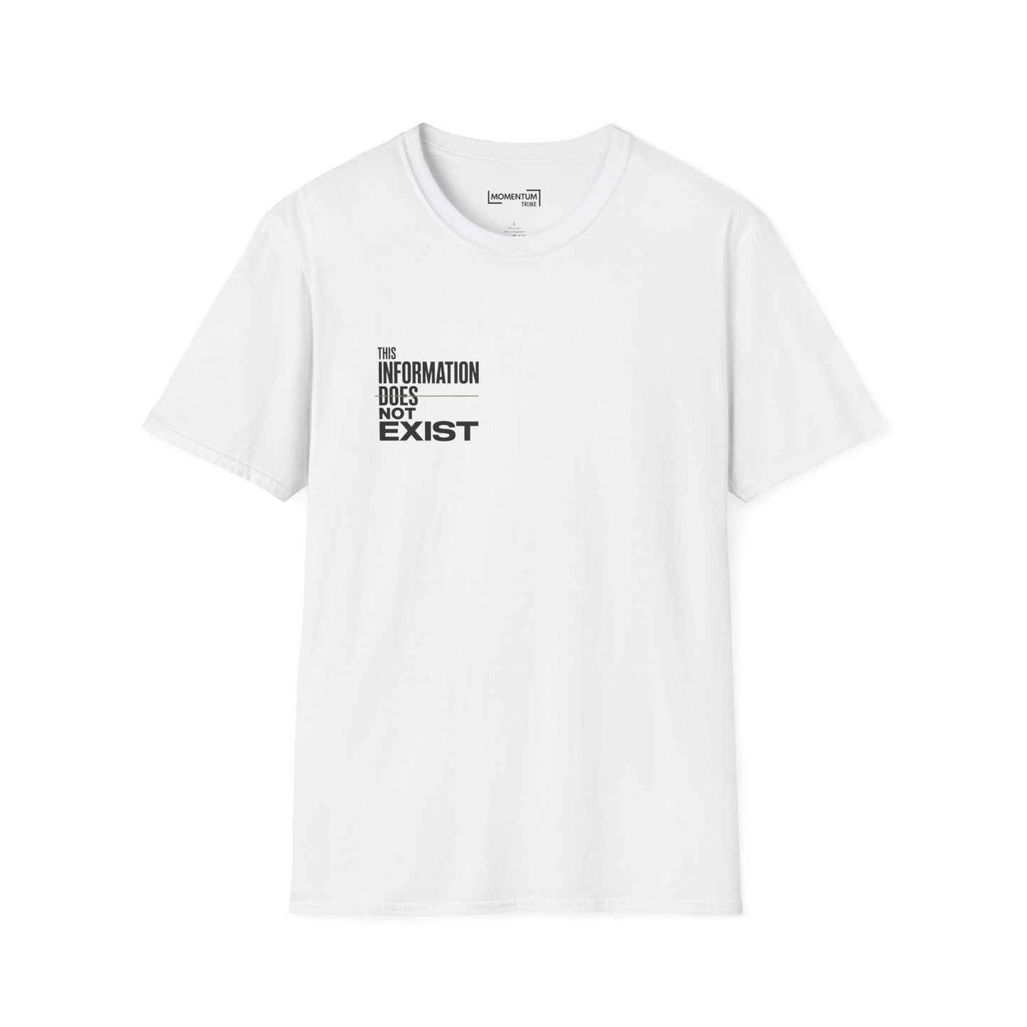 T-Shirt - “This Information Does Not Exist” Minimalist Text Tee