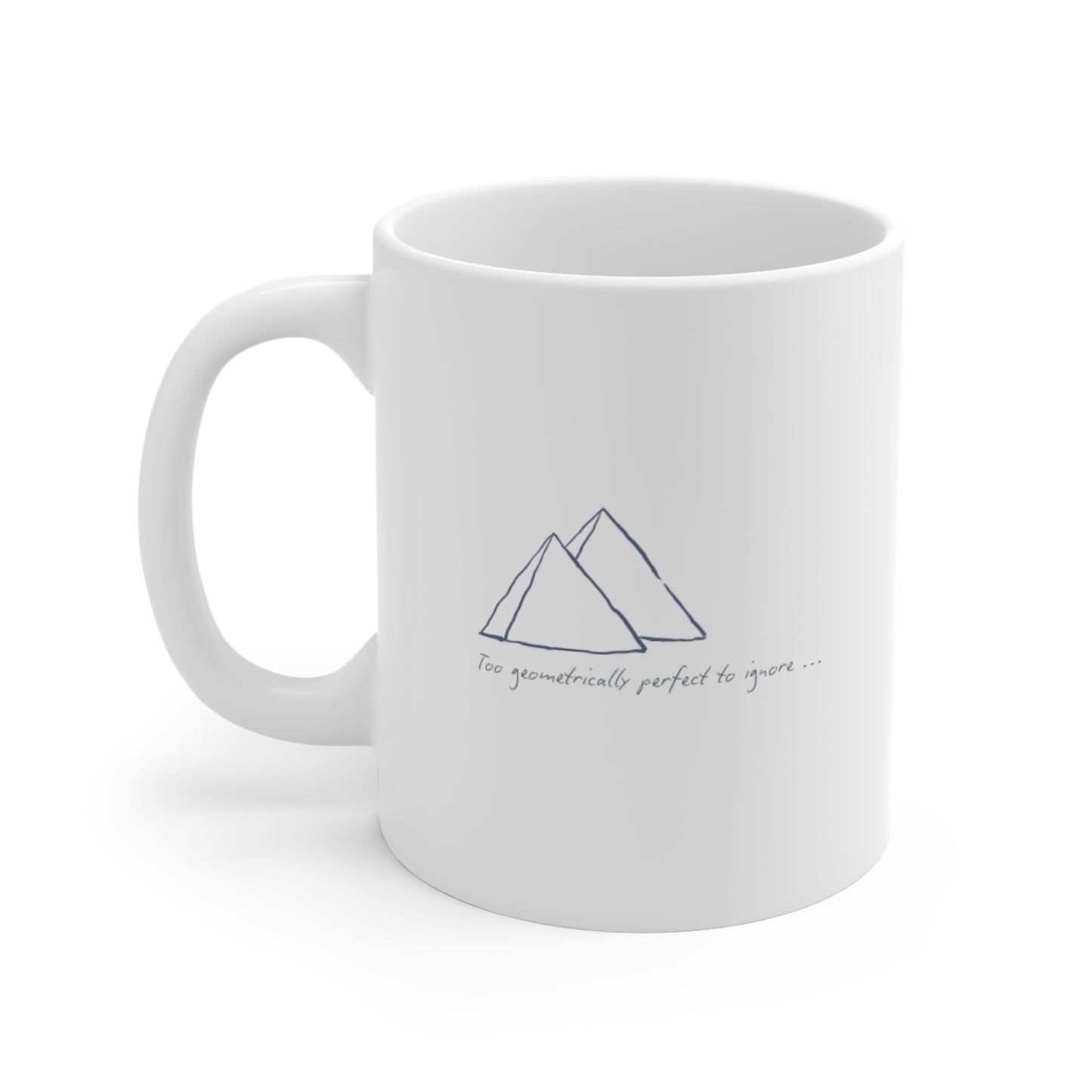 Mountain Sketch Mug - "Too geometrically perfect to be yours..." 11oz Ceramic Coffee Cup