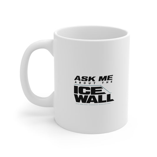 Ask Me About The Ice Wall Mug - Funny Fantasy Coffee Cup