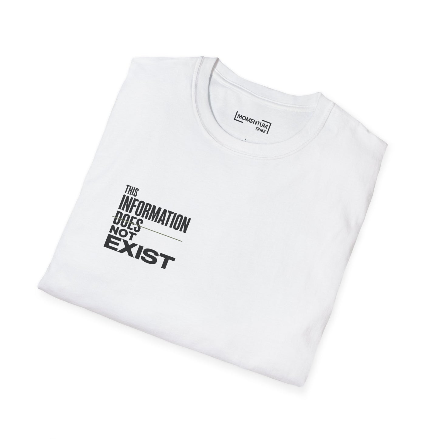 T-Shirt - “This Information Does Not Exist” Minimalist Text Tee