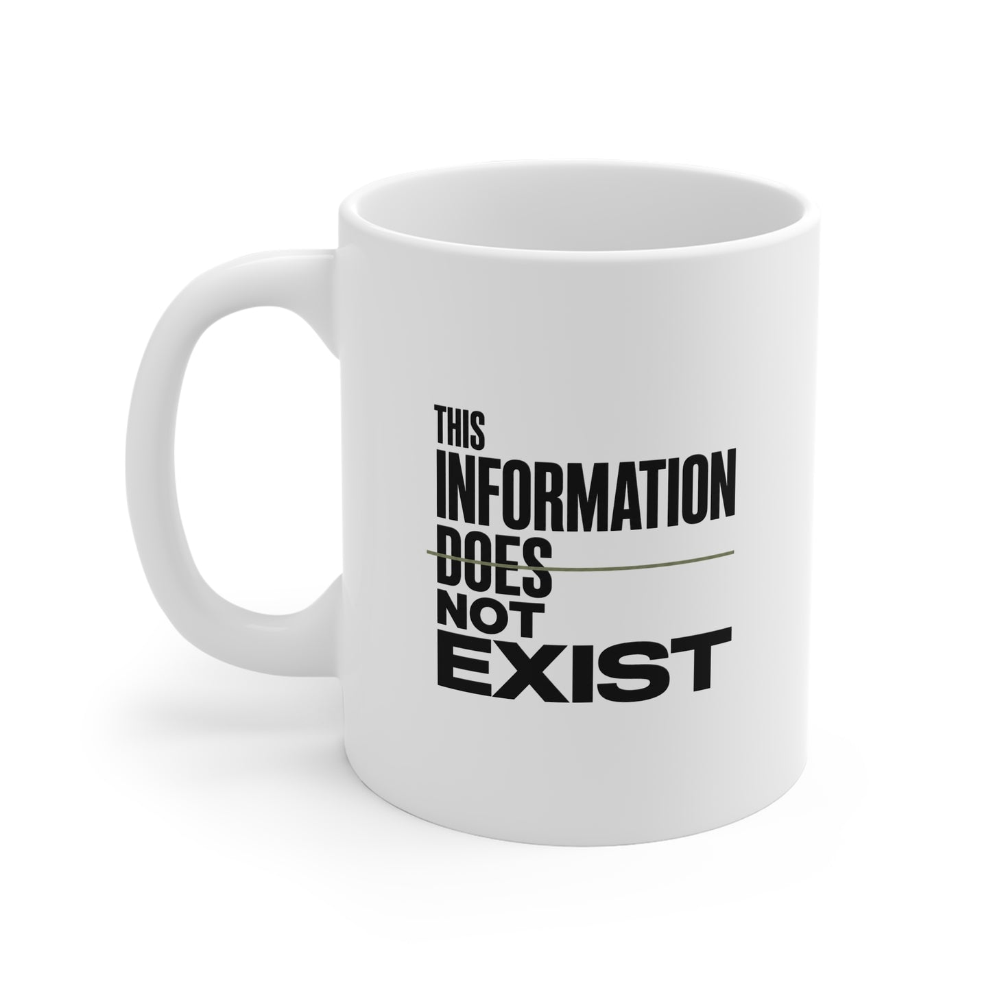 This Information Does Not Exist Mug - Minimalist Typographic 11oz Coffee Cup