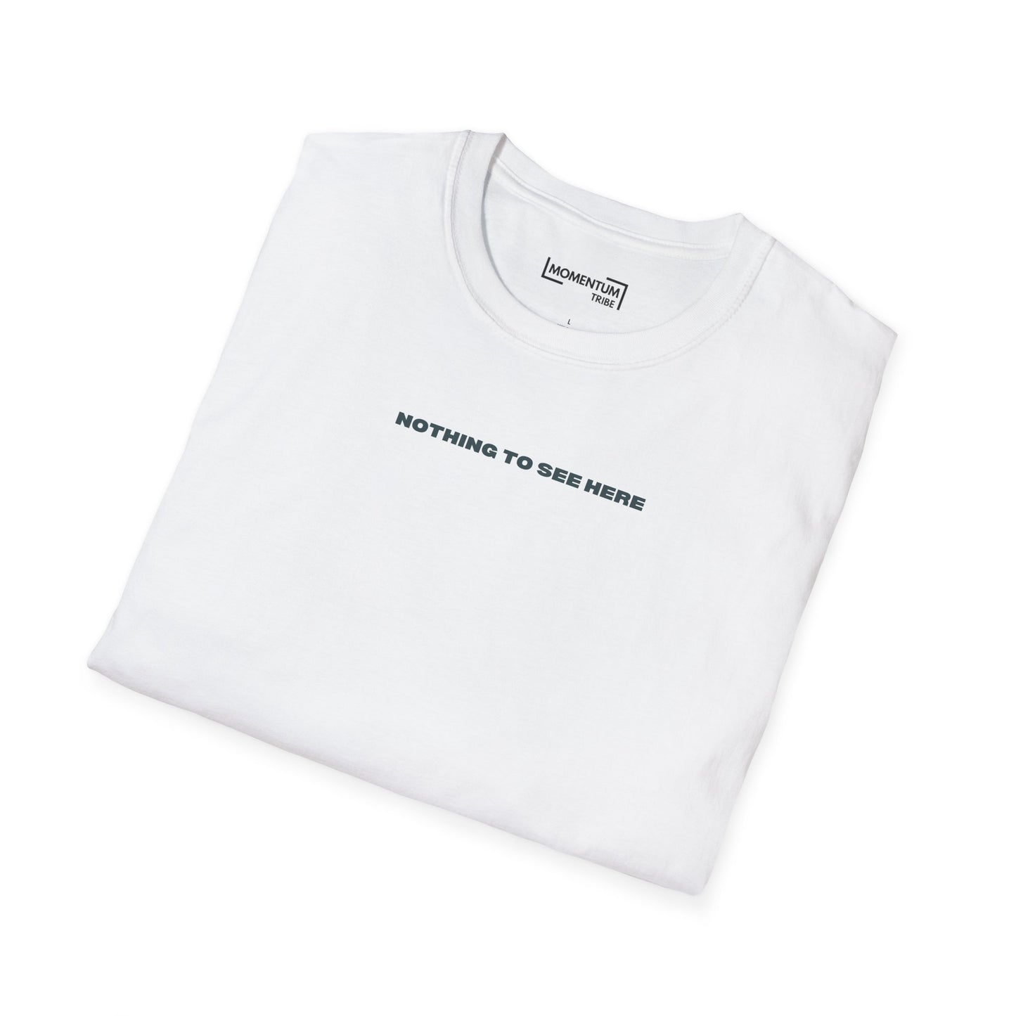 Nothing To See Here Tee - Minimalist White Graphic T-Shirt