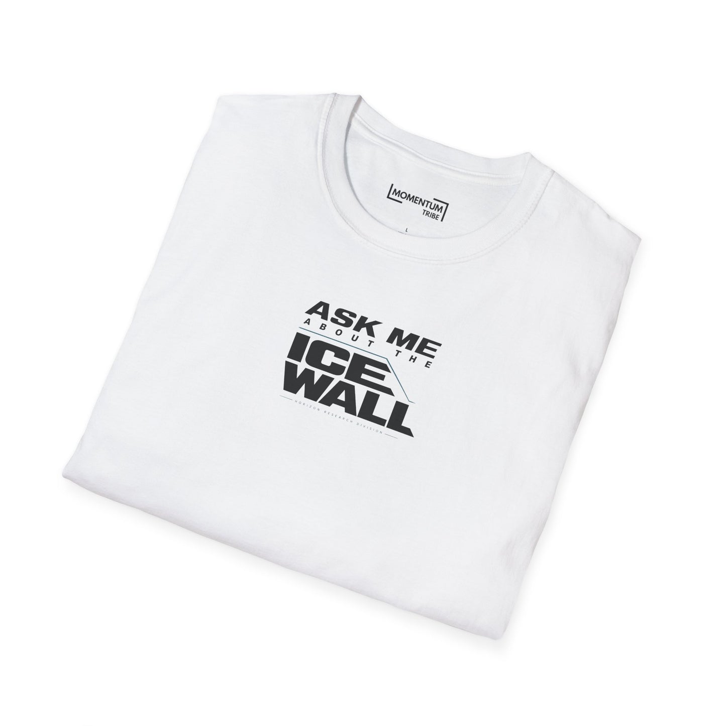 Ask Me About the Ice Wall T-Shirt