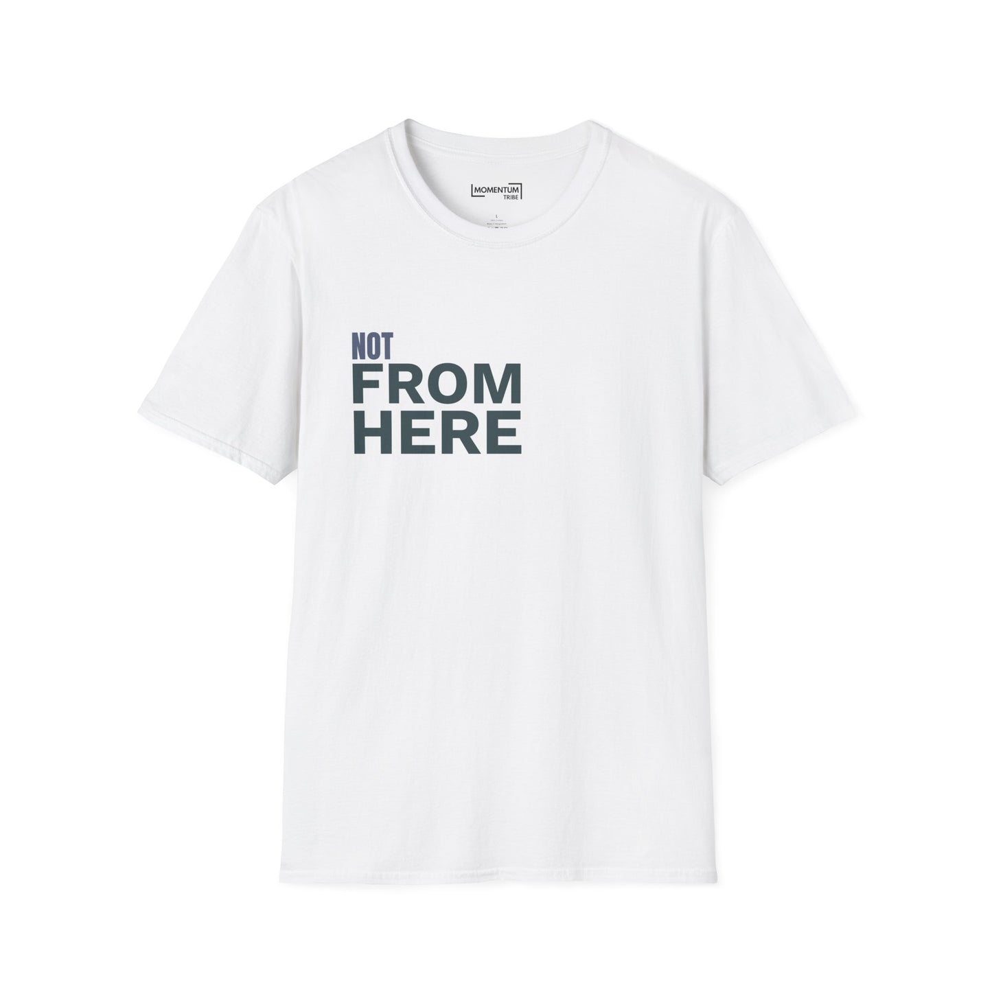 Not From Here T‑Shirt - Minimal Travel/Expat Graphic Tee