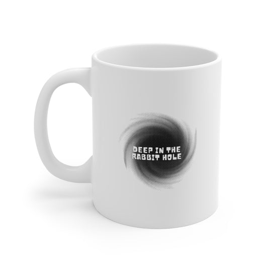 Deep in the Rabbit Hole Mug - 11oz White Coffee Cup