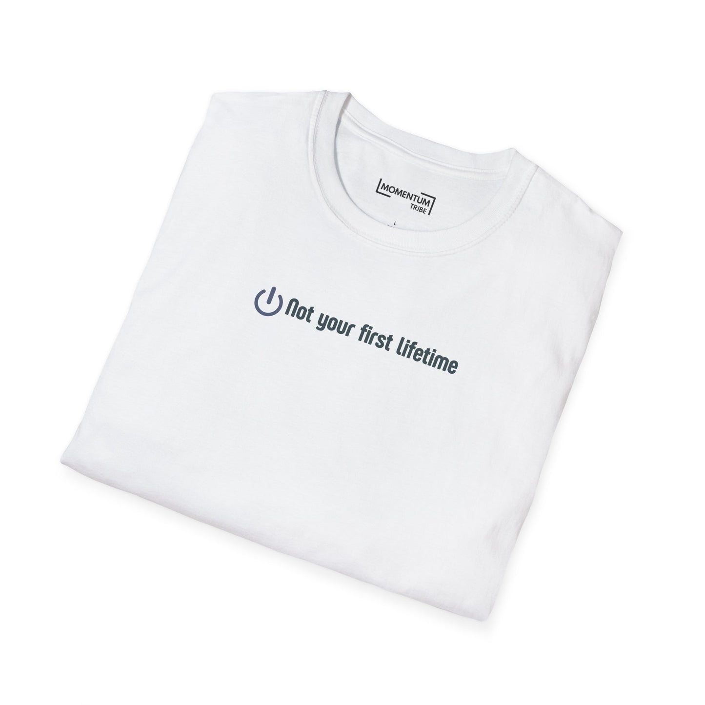 T-Shirt - “Not Your First Lifetime” Minimalist Power Button Graphic